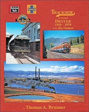 Trackside Around Denver 1955-1979 with Jim Ozment (Trackside #87)