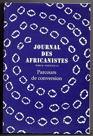 Bild des Verkufers fr Parcours de conversion - Journal des Africanistes tome 68 fasc. 1-2 zum Verkauf von MAGICBOOKS