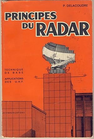Principes du radar. Technique de base. Applications des U.H.F