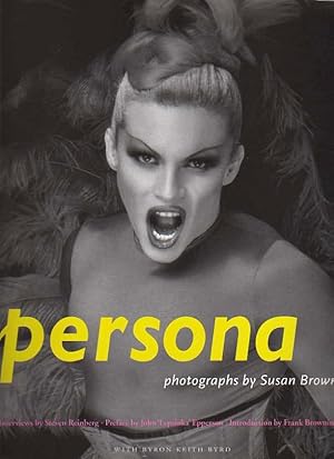 PERSONA. Photographs by Susan Brown