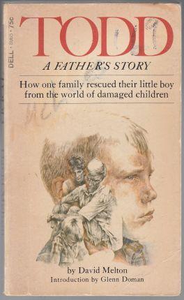 Seller image for Todd A Father's Story How One Family Rescued Their Little Boy from The World of Damaged Children for sale by HORSE BOOKS PLUS LLC