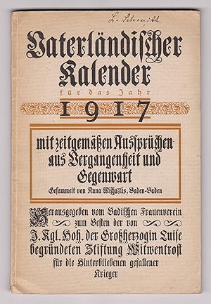 1917 Vaterländischer Kalender mit zeitgemäßen Aussprüchen aus Vergangenheit und Gegenwart. Gesamm...