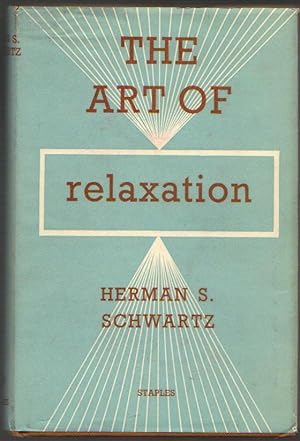 Imagen del vendedor de The Art of Relaxation a la venta por Clausen Books, RMABA
