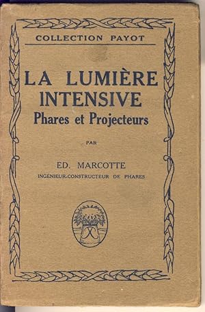 La lumière intensive. Phares et projecteurs