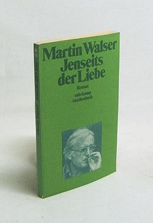 Bild des Verkufers fr Jenseits der Liebe : Roman / Martin Walser zum Verkauf von Versandantiquariat Buchegger