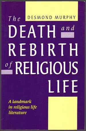Immagine del venditore per The Death and Rebirth of Religious Life venduto da Clausen Books, RMABA