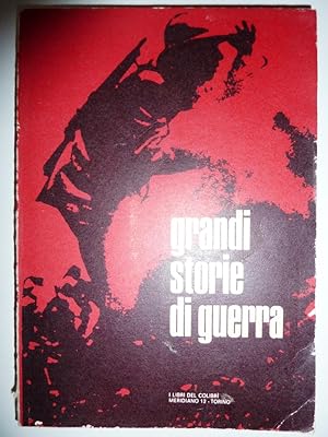 GRANDI STORIE DI GUERRA. I Libri del Colibrì