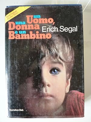 Seller image for Un uomo, una donna, un bambino. Traduzione di Maripaola Denore. Edizione Euroclub Settembre 1981  for sale by Historia, Regnum et Nobilia