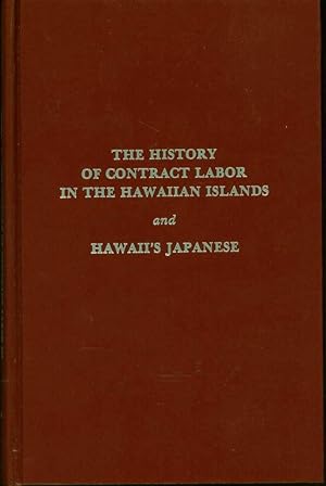 The History of Contract Labor in the Hawaiian Island and Hawaii's Japanese