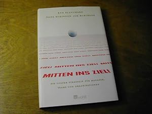 Seller image for Mitten ins Ziel! : die Golfer-Strategie fr Manager, Teams und Organisationen for sale by Antiquariat Fuchseck