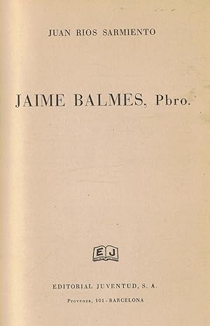 Imagen del vendedor de JAIME BALMES, Pbro a la venta por Librera Torren de Rueda