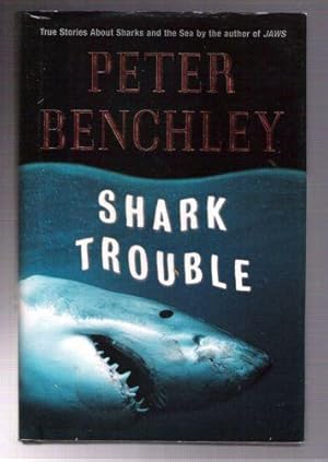 Immagine del venditore per Shark Trouble/True Stories About Sharks and the Sea venduto da Gyre & Gimble