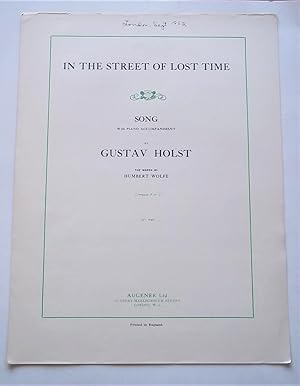 Bild des Verkufers fr In the Street of Lost Time: Song with Piano Accompaniment By Gustav Holst, The Words By Humbert Wolfe (Sheet Music) zum Verkauf von Bloomsbury Books