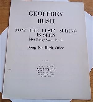 Now the Lusty Spring Is Seen: Five Spring Songs, No. 5, Song for High Voice (Sheet Music)