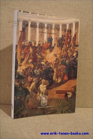 Image du vendeur pour Belgische natie viert: de Belgische nationale feesten (1830-1914). mis en vente par BOOKSELLER  -  ERIK TONEN  BOOKS