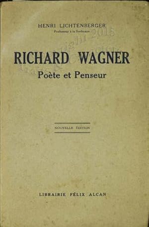 Richard Wagner poète et penseur.