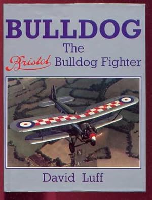 BULLDOG: The Bristol Bulldog Fighter