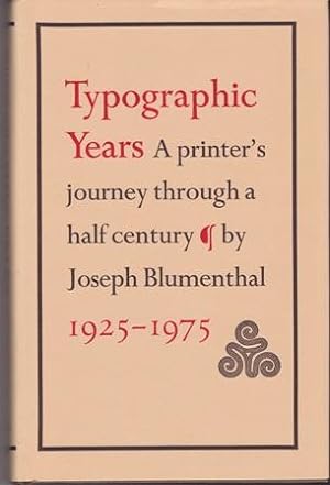 Typographic Years. A Printer's Journey Through a Half Century 1925-1975