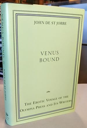 Seller image for Venus Bound. The Erotic Voyage of the Olympia Press and Its Writers for sale by Colophon Book Shop, ABAA