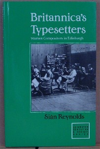 Imagen del vendedor de Britannica's Typesetters. Women Compositors in Edwardian Edinburgh a la venta por Colophon Book Shop, ABAA