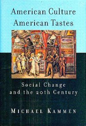 Immagine del venditore per American Culture, American Tastes: Social Change and the Twentieth Century venduto da LEFT COAST BOOKS