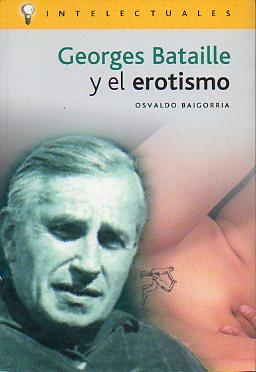 Seller image for GEORGES BATAILLE Y EL EROTISMO. for sale by angeles sancha libros