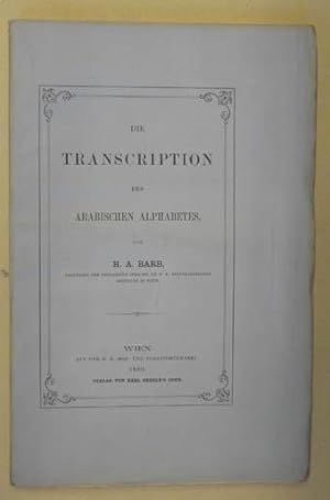 Die Transcription des arabischen Alphabetes. Wien, K. Gerold`s Sohn 1860. 8°. 89 S., OBrosch.