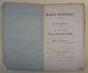 Sachsens Wiedergeburt. Sendschreiben an den König Friedrich August. Mainz, F. Kupferberg 1814. 8°...
