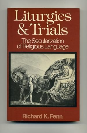 Liturgies and Trials: The Secularization of Religious Language