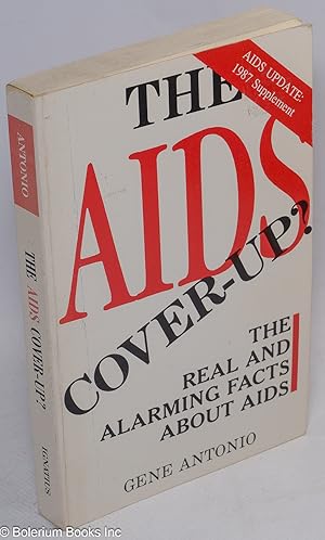 The AIDS Cover-up? The real and alarming facts about AIDS