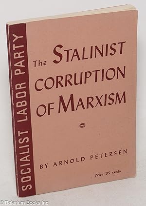 Stalinist corruption of Marxism: a study in Machiavellian duplicity