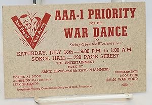 Imagen del vendedor de AAA-1 priority for the war dance to swing open the Western Front. Saturday, July 18th -- 9:00 P.M. to 1:00 A.M., Sokol Hall -- 739 Page Street a la venta por Bolerium Books Inc.