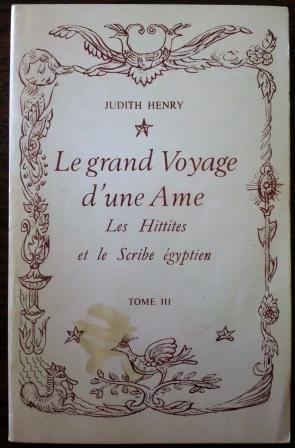 Le grand voyage d'une âme - Le Hittites et le scribe égyptien - Tome III