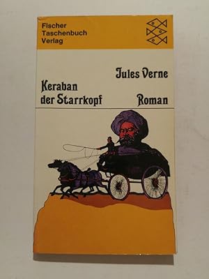 Bild des Verkufers fr Werke in 20 Bnden / Jules Verne[Fischer-Taschenbcher] : JV ; 13 Keraban der Starrkopf : Roman zum Verkauf von ANTIQUARIAT Franke BRUDDENBOOKS