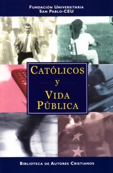 Imagen del vendedor de Católicos y vida pública a la venta por Librería Antonio Azorín