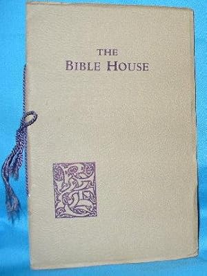 The Bible House: An Illustrated Souvenir dedicated to Visitors