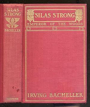 Imagen del vendedor de Silas Strong: Emperor of the Woods a la venta por Between the Covers-Rare Books, Inc. ABAA