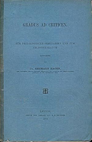Gradus Ad Criticen. Fur Philologische Seminarien und zum Selbstgebrauch.