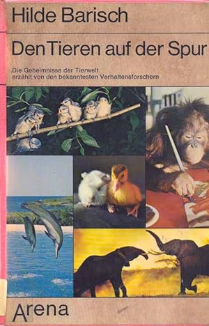 Immagine del venditore per Den Tieren auf der Spur. Die Geheimnisse der Tierwelt. venduto da Online-Buchversand  Die Eule