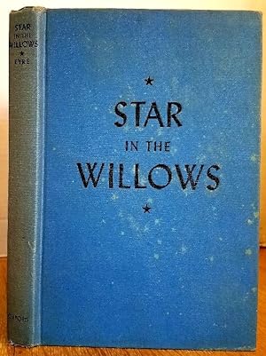 Seller image for STAR IN THE WILLOWS for sale by MARIE BOTTINI, BOOKSELLER