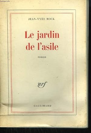 Bild des Verkufers fr LE JARDIN DE L'ASILE. zum Verkauf von Le-Livre