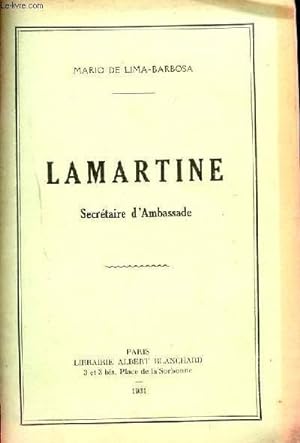 Bild des Verkufers fr LAMARTINE SECRETAIRE D'AMBASSADE zum Verkauf von Le-Livre