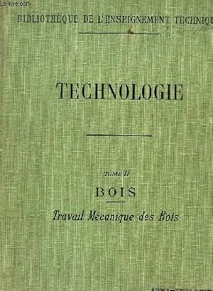 Image du vendeur pour COURS DE TECHNOLOGIE. TOME 2. BOIS TRAVAIL MECANIQUE DES BOIS mis en vente par Le-Livre