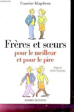 Image du vendeur pour FRERES ET SOEURS POUR LE MEILLEUR ET LE PIRE mis en vente par Le-Livre