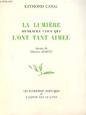Immagine del venditore per LA LUMIERE OUBLIERA CEUX QUI L'ONT TANT AIMEE venduto da Le-Livre