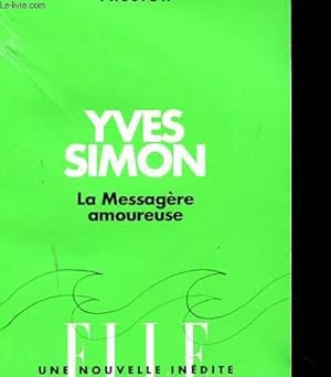 Seller image for UNE NOUVELLE INEDITE ELLE : LA MESSAGERE AMOUREUSE for sale by Le-Livre