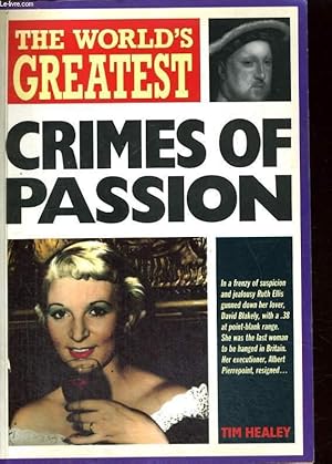 Bild des Verkufers fr THE WORLD'S GREATEST CRIMES OF PASSION zum Verkauf von Le-Livre