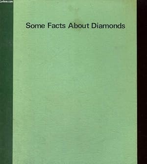 Image du vendeur pour SOME FACTS ABOUT DIAMONDS mis en vente par Le-Livre