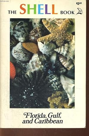 Seller image for THE SHELL BOOK, FLORIDA, GULF AND CARIBBEAN for sale by Le-Livre