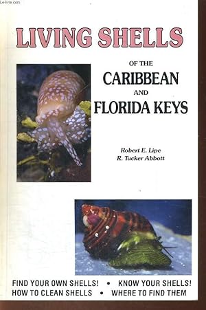 Seller image for LIVING SHELLS OF THE CARIBBEAN AND FLORIDA KEYS for sale by Le-Livre